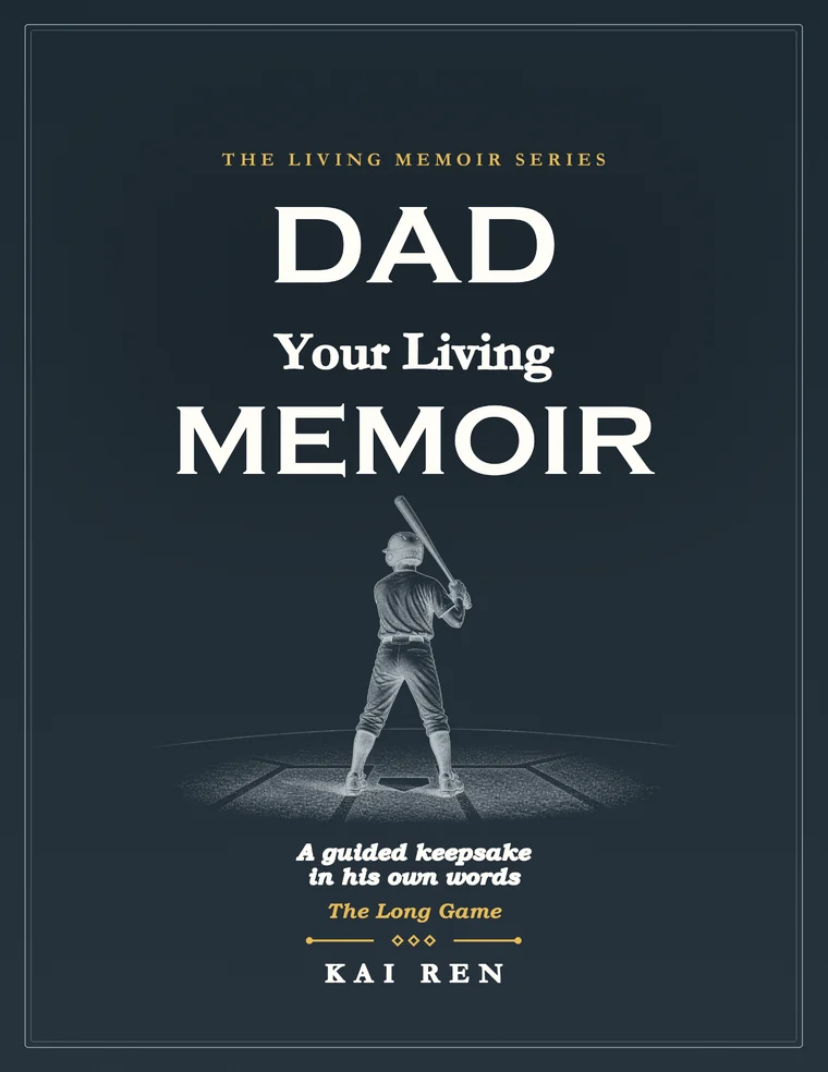 Dad, Your Living Memoir — The Long Game